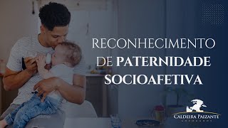 Reconhecimento de Paternidade Socioafetiva [upl. by Acirretal]