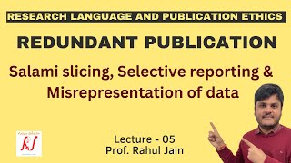 Redundant Publications  Salami Slicing  Selective Reporting  Misrepresentation of Data  L  05 [upl. by Surbeck]