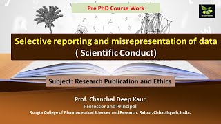 Selective reporting and misrepresentation of data  Scientific Conduct [upl. by Eyahs]